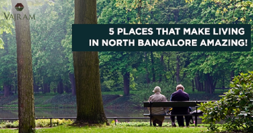 5 places that make living in North Bangalore amazing!