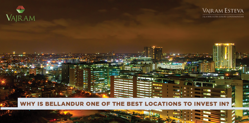 Why Bellandur is One of the Best Locations to Invest In