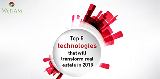 Top 5 technologies that will transform real estate in 2018