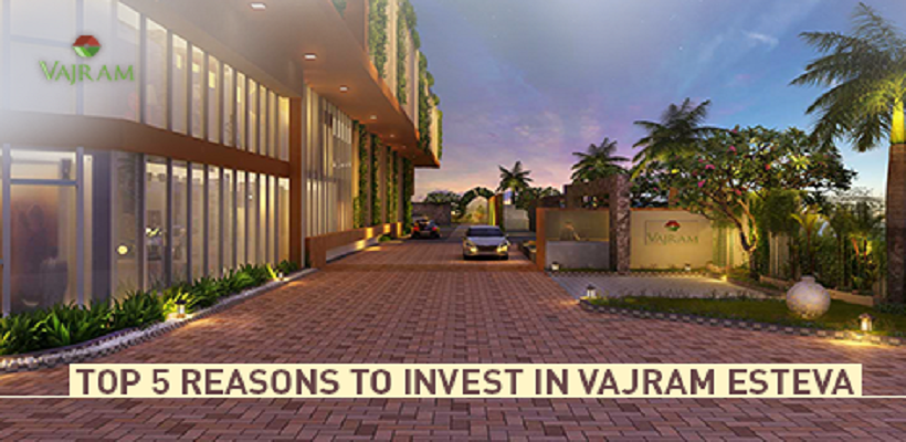 Top 5 reasons to invest in Vajram Esteva